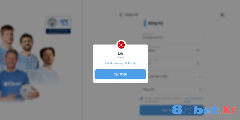 Lỗi không đăng ký được 8Xbet